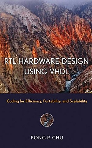 RTL Hardware Design Using VHDL: Coding for Efficiency, Portability, and Scalability (Wiley – IEEE)