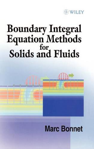 Boundary Integral Equation Methods: Applied to Solid and Fuel Mechanics