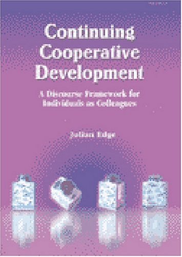 Continuing Cooperative Development: A Discourse Framework for Individuals as Colleagues