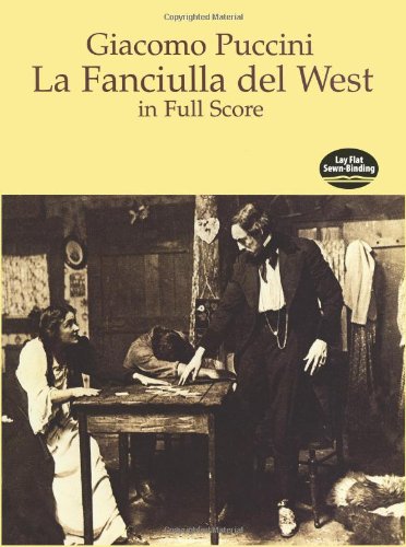 Fanciulla del West in Full Score (Dover Music Scores)