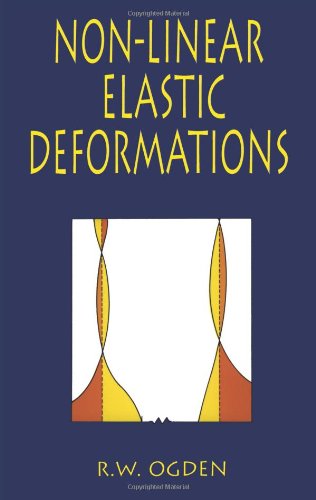 Non-Linear Elastic Deformations (Dover Civil and Mechanical Engineering)