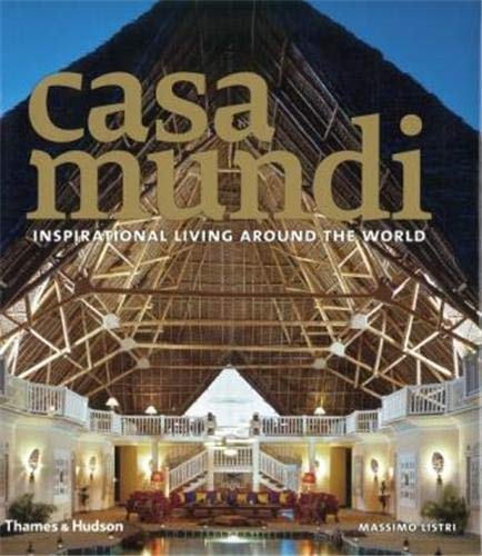 Casa Mundi:Inspirational Living Around the World