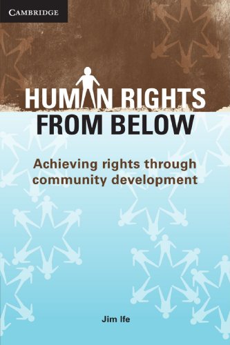 Human Rights from Below: Achieving Rights Through Community Development