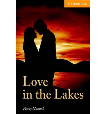 Love in the Lakes Level 4 Intermediate (Cambridge English Readers)