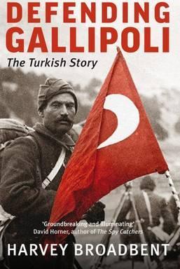 Defending Gallipoli: The Turkish Story