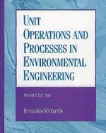 Unit Operations and Processes in Environmental Engineering (PWS Series in Engineering)