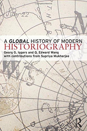 Global History of Modern Historiography, A