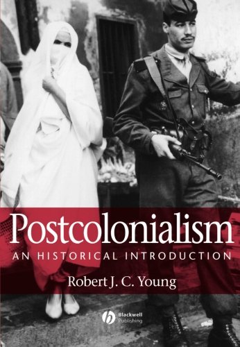 Postcolonialism: An Historical Introduction