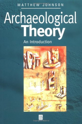 Archaeological Theory: An Introduction