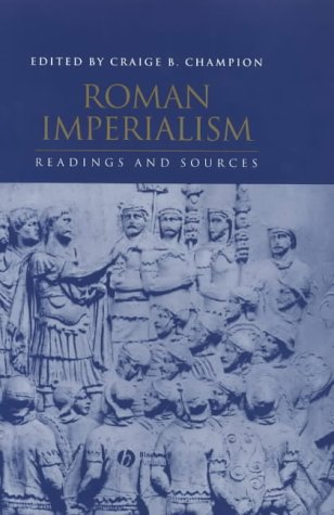 Roman Imperialism: Readings and Sources (Interpreting Ancient History)