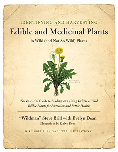 Identifying and Harvesting Edible and Medicinal Plants (And Not So Wild Places)