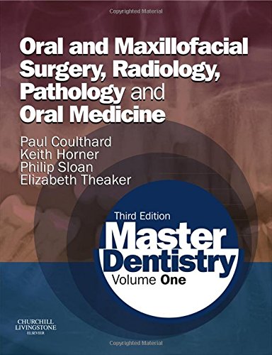 Master Dentistry: Volume 1: Oral and Maxillofacial Surgery, Radiology, Pathology and Oral Medicine, 3e