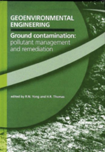 Geoenvironmental Engineering Ground Contamination: Pollutant Management and Remediation