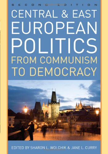 Central and East European Politics: From Communism to Democracy