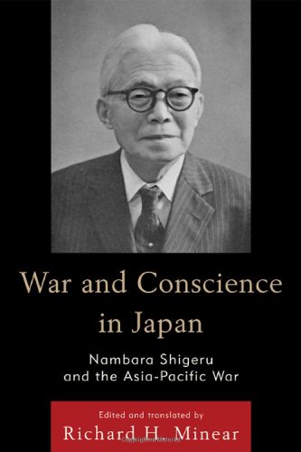 War and Conscience in Japan: Nambara Shigeru and the Asia-Pacific War (Asian Voices)
