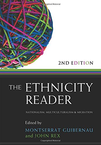 The Ethnicity Reader: Nationalism, Multiculturalism and Migration