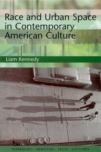 Race and Urban Space in Contemporary American Culture (Tendencies: Identities, Texts, Cultures) (Tendencies: Identities, Texts, Cultures)