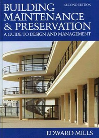 Building Maintenance and Preservation: A Guide for Design and Management