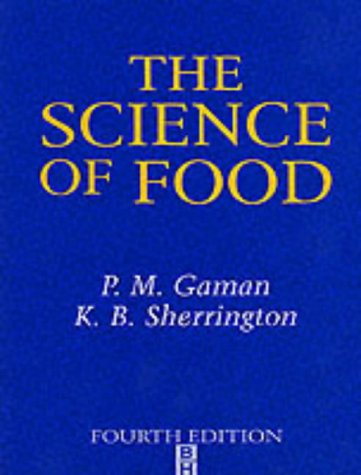 The Science of Food: Introduction to Food Science, Nutrition and Microbiology