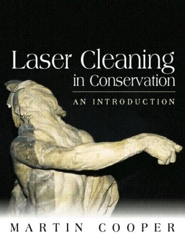 Laser Cleaning in Conservation: An Introduction (Conservation and Museology)
