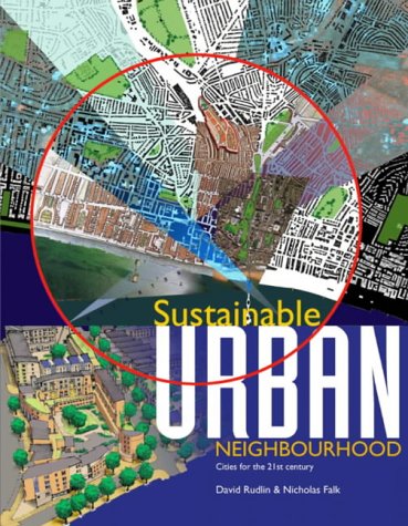 Sustainable Urban Neighbourhood: Building the 21st Century Home