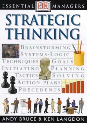 Strategic Thinking (Essential Managers)