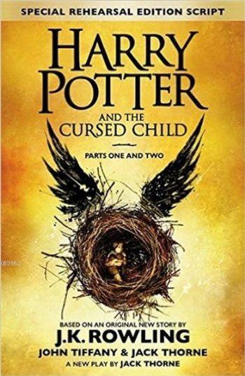 Harry Potter and The Cursed Child - Parts One and Two: The Official Script Book of the Original West End Production (Special Rehearsal Edition)