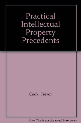 Practical Intellectual Property Precedents