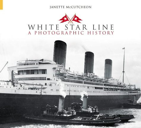 White Star Line: A Photographic History