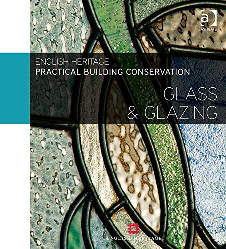 Practical Building Conservation: Glass and Glazing