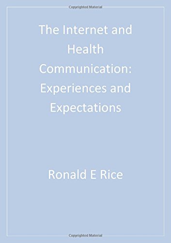 The Internet and Health Communication: Experiences and Expectations