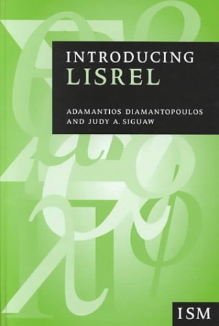 Introducing LISREL : A Guide for the Uninitiated