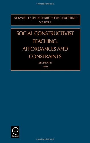 Social Constructivist Teaching: Affordances and Constraints (Advances in Research on Teaching)