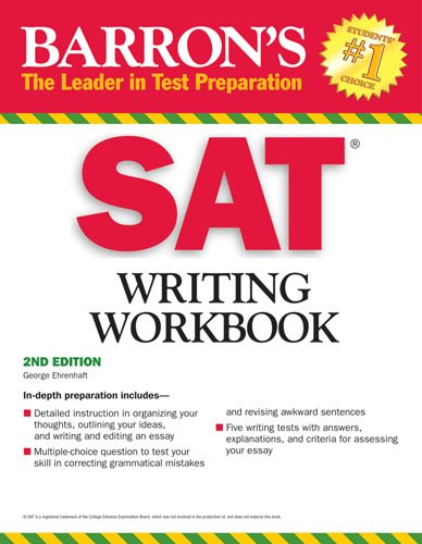 Sat Writing Workbook: 2nd Edition (Barron s Writing Workbook for the New Sat) (Barron s SAT Writing Workbook)