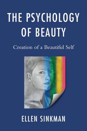 The Psychology of Beauty: Creation of a Beautiful Self