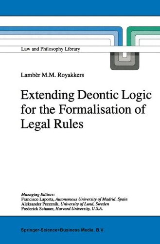 Extending Deontic Logic for the Formalisation of Legal Rules (Law and Philosophy Library)