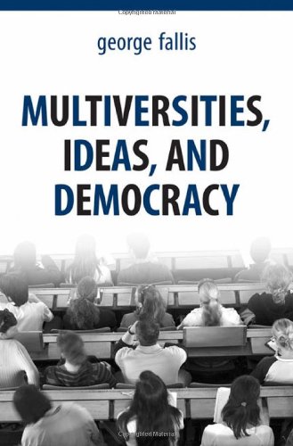 Multiversities, Ideas, and Democracy