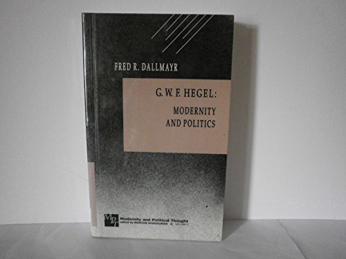 G W F Hegel: Modernity and Politics (Modernity and Political Thought)
