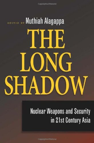 The Long Shadow: Nuclear Weapons and Security in 21st Century Asia