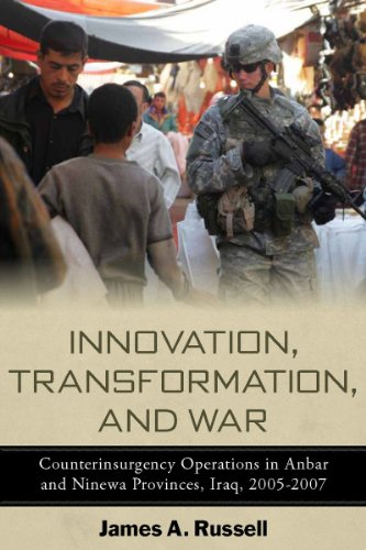 Innovation, Transformation and War: Counterinsurgency Operations in Anbar and Ninewa Provinces, Iraq, 2005-2007 (Stanford Security Studies)
