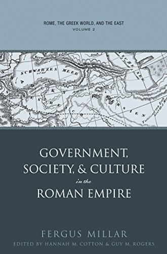 Rome, the Greek World, and the East: Government, Society, and Culture in the Roman Empire v. 2 (Studies in the History of Greece and Rome)
