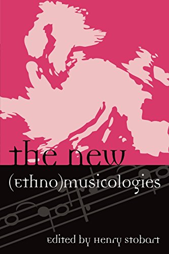 The New (Ethno)musicologies (Europea : Ethnomusicologies and Modernities) (Europea: Ethnomusicologies & Modernities)