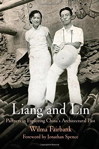 Liang and Lin: Partners in Exploring China s Architectural Past