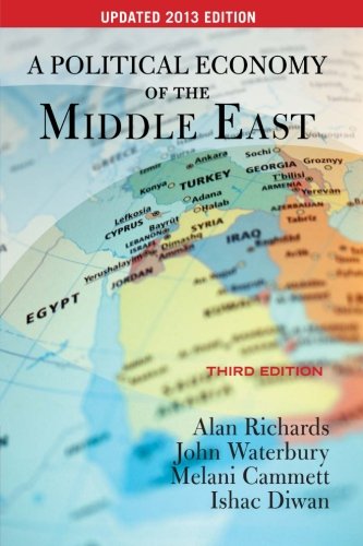 A Political Economy of the Middle East: Third Edition, Updated 2013 Edition