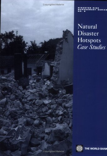 Natural Disaster Hotspots Case Studies (Disaster risk management series)