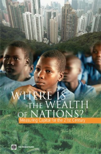 Where Is the Wealth of Nations?: Measuring Capital for the 21st Century