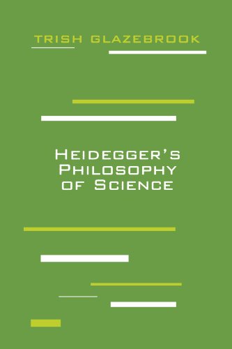 Heidegger s Philosophy of Science (Perspectives in Continental Philosophy) (Perspectives in Continental Philosophy (Fup))