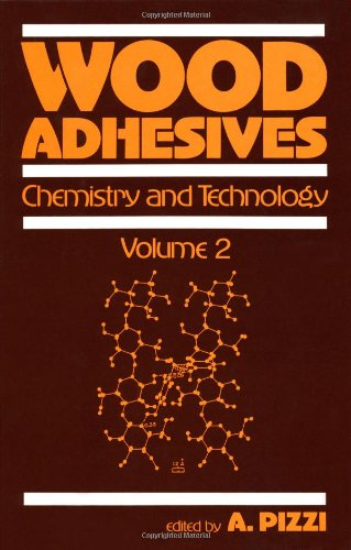 Wood Adhesives: Chemistry and Technology---Volume 2