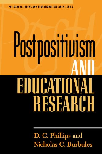 Postpositivism and Educational Research (Philosophy, Theory, and Educational Research Series)