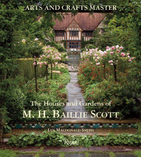 Arts and Crafts Master: The Houses and Gardens of M.H. Baillie Scott (Arts & Crafts Master)